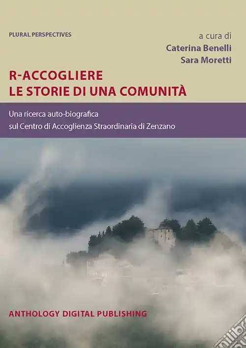 Prezzo Scontato R-Accogliere le storie di una comunità. Una ricerca auto-biografica sul Centro di Accoglienza Straordinaria di Zenzano