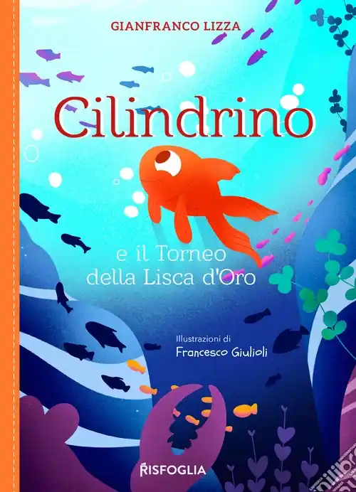 Cilindrino e il torneo della lisca d‘oro Quantità Limitata