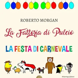 La fattoria di Pulcio. La festa di Carnevale Nuova Collezione