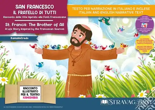 San Francesco, il fratello di tutti. Racconto della vita ispirato alle fonti francescane. Storia kamishibai. Ediz. italiana e inglese. Con burattini. Con flashcards. Con materiali educativi stampabili Prezzo Basso