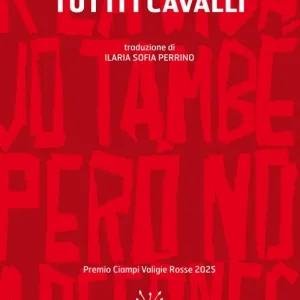 Tutti i cavalli. Testo catalano a fronte. Ediz. bilingue Soddisfatti O Rimborsati