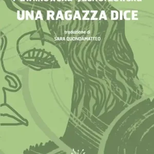 Spedito Oggi Una ragazza dice. Edi. italiana e polacca. Ediz. bilingue