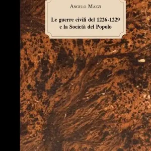 Prezzo Conveniente Le guerre civili del 1226-1229 e la Società del Popolo