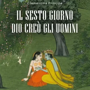 Il sesto giorno Dio creò gli uomini. Ediz. integrale Ordina Subito