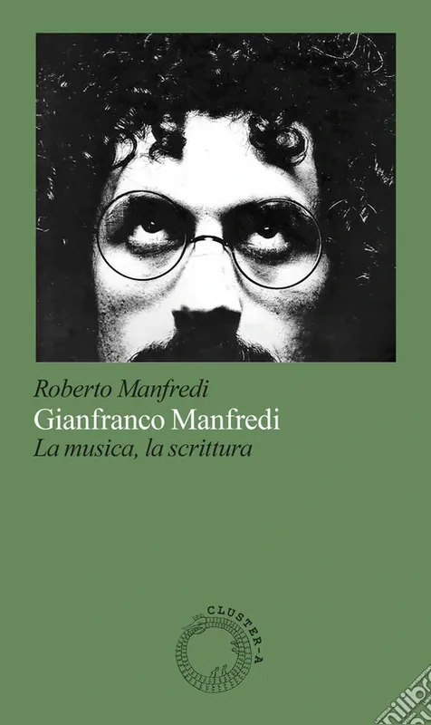 Gianfranco Manfredi. La musica, la scrittura. Nuova ediz. Acquista Ora