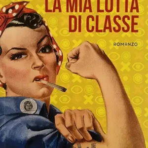 La mia lotta di classe Novità