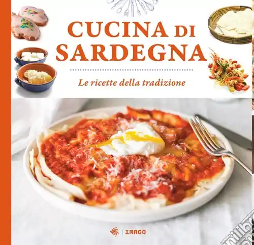 Cucina di Sardegna. Le ricette della tradizione Super Prezzo