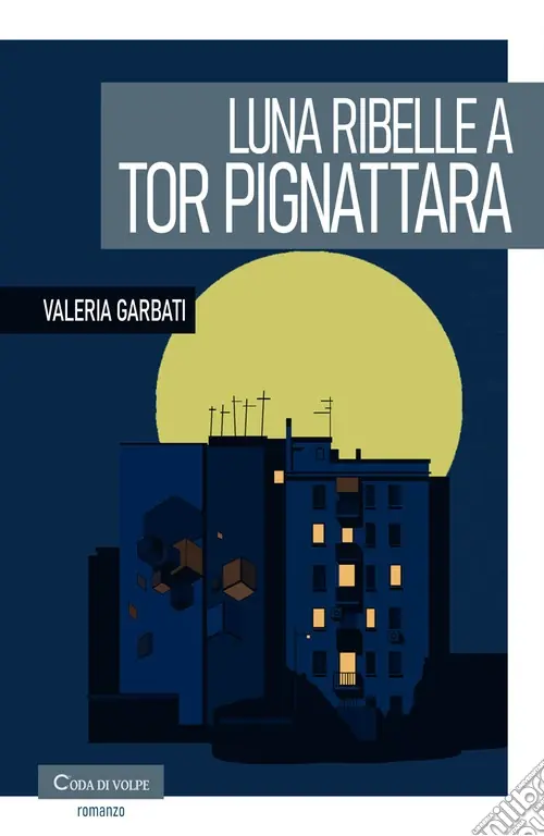 Luna ribelle a Tor Pignattara Ordina Subito