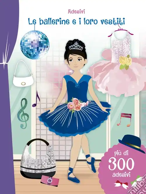 Economico Le ballerine e i loro vestiti. Adesivi. Ediz. illustrata