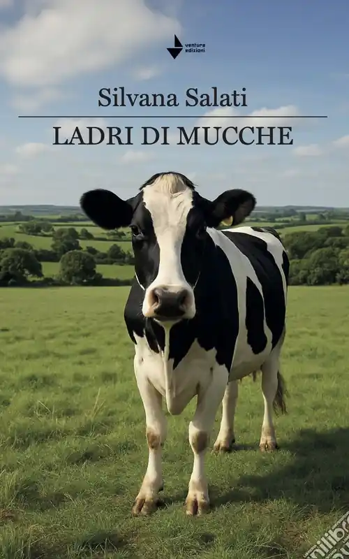 Ladri di mucche. Nuova ediz. Soddisfatti O Rimborsati