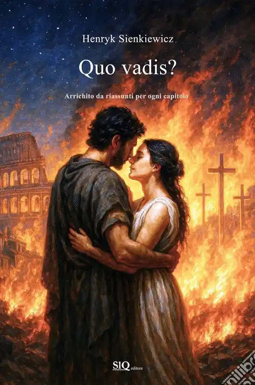 Quo vadis? Arricchito da riassunti per capitolo Nuovo Arrivo