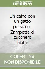 Un caffè con un gatto persiano. Zampette di zucchero filato Prezzo Conveniente