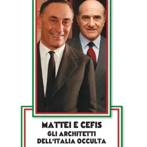 Acquista Ora Mattei e CEFIS gli architetti dell‘Italia occulta