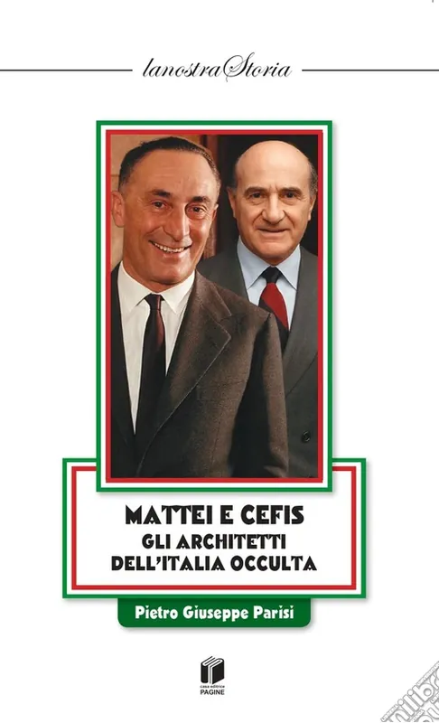 Acquista Ora Mattei e CEFIS gli architetti dell‘Italia occulta