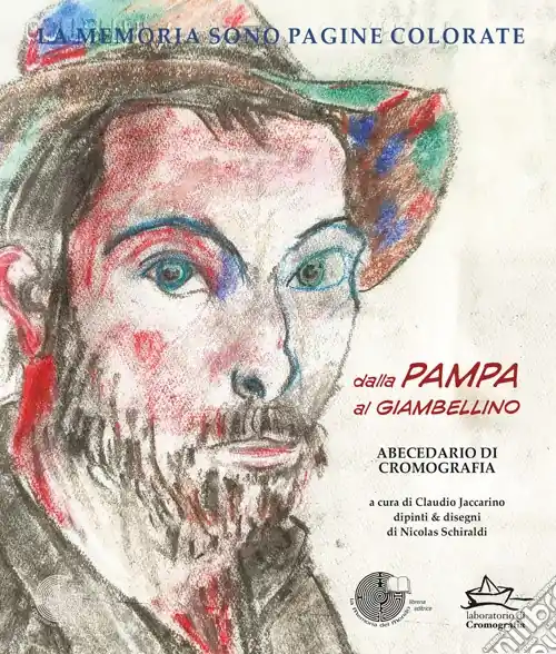 Reso Gratuito La memoria sono pagine colorate. Vol. 4 Dalla Pampa al Giambellino. Abecedario di cromografia