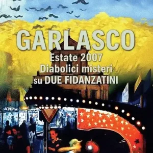 Garlasco estate 2007. Diabolici misteri su due fidanzatini Soddisfatti O Rimborsati