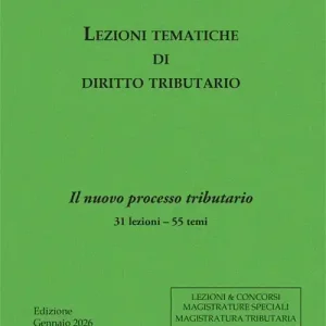 Lezioni tematiche di diritto tributario. Il nuovo processo tributario Offerta Lampo