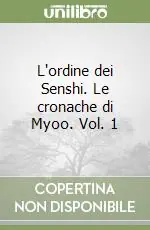 L‘ordine dei Senshi. Le cronache di Myoo. Vol. 1 Popolare