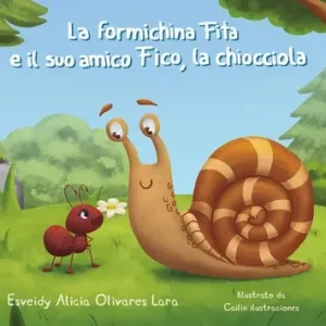 La formichina Fita e il suo amico Fico, la chiocciola Offerta Del Giorno