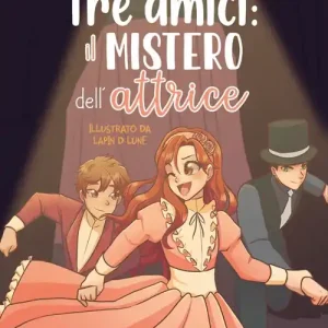 Tre amici il mistero dell‘attrice Professionale