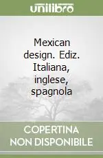 Esclusivo Mexican design. Ediz. Italiana, inglese, spagnola