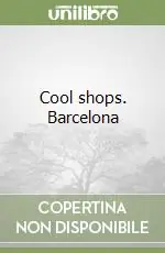 Cool shops. Barcelona Nuova Collezione
