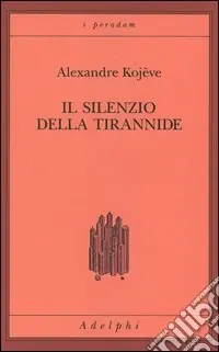 Il silenzio della tirannide Più Venduto