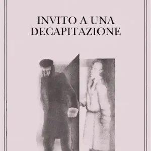 Invito a una decapitazione Nuova Collezione