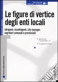 Compra Online Le figure di vertice degli enti locali (dirigenti, vicedirigenti, city manager, segretari comunali e provinciali)