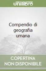 Compendio di geografia umana Super Prezzo