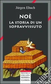 Must-Have Noè. La storia di un sopravvissuto
