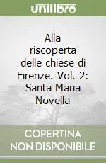 Compra Online Alla riscoperta delle chiese di Firenze. Vol. 2 Santa Maria Novella