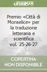 Premio «Città di Monselice» per la traduzione letteraria e scientifica vol. 25-26-27 Di Tendenza