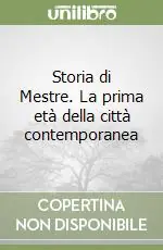 Promozione Esclusiva Storia di Mestre. La prima età della città contemporanea