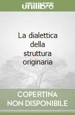Promozione La dialettica della struttura originaria