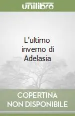 Offerta L‘ultimo inverno di Adelasia