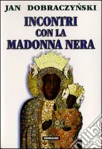 Compra Oggi Stesso Incontri con la Madonna Nera