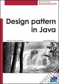 Design pattern in Java. Manuale pratico Compra Adesso