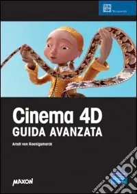Direttamente Dal Produttore Cinema 4D. Guida avanzata. Con CD-ROM