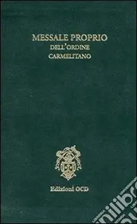 Messale proprio dell‘Ordine carmelitano Occasione Imperdibile