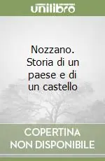 Miglior Prezzo Nozzano. Storia di un paese e di un castello