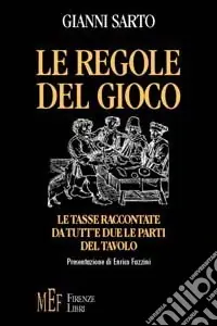 Offerta Le regole del gioco. Le tasse raccontate da tutt‘e due le parti del tavolo