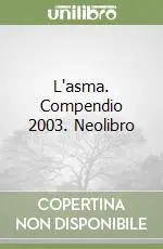 L‘asma. Compendio 2003. Neolibro Consegna Rapida