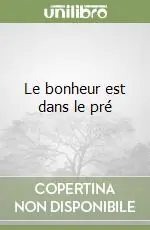 Occasione Imperdibile Le bonheur est dans le pré