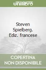 Steven Spielberg. Ediz. francese Prezzo Ridotto