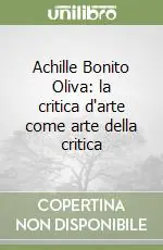 Ultima Occasione Achille Bonito Oliva la critica d‘arte come arte della critica