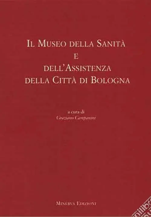 Compra Oggi Stesso Il Museo della sanità e dell‘assistenza della città di Bologna