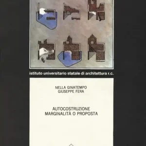 Autocostruzione. Marginalità o proposta Ultima Occasione