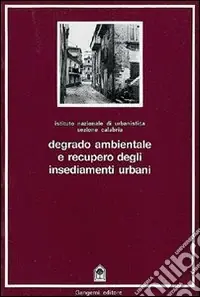 Compra Oggi Stesso Degrado ambientale e recupero degli insediamenti urbani