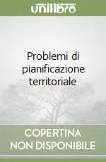 Problemi di pianificazione territoriale Economico